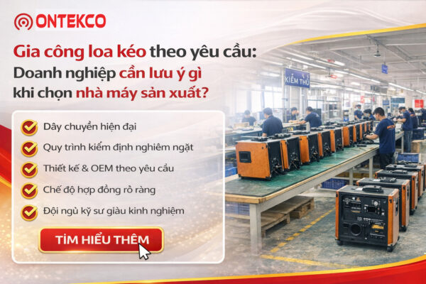 Gia công loa kéo theo yêu cầu