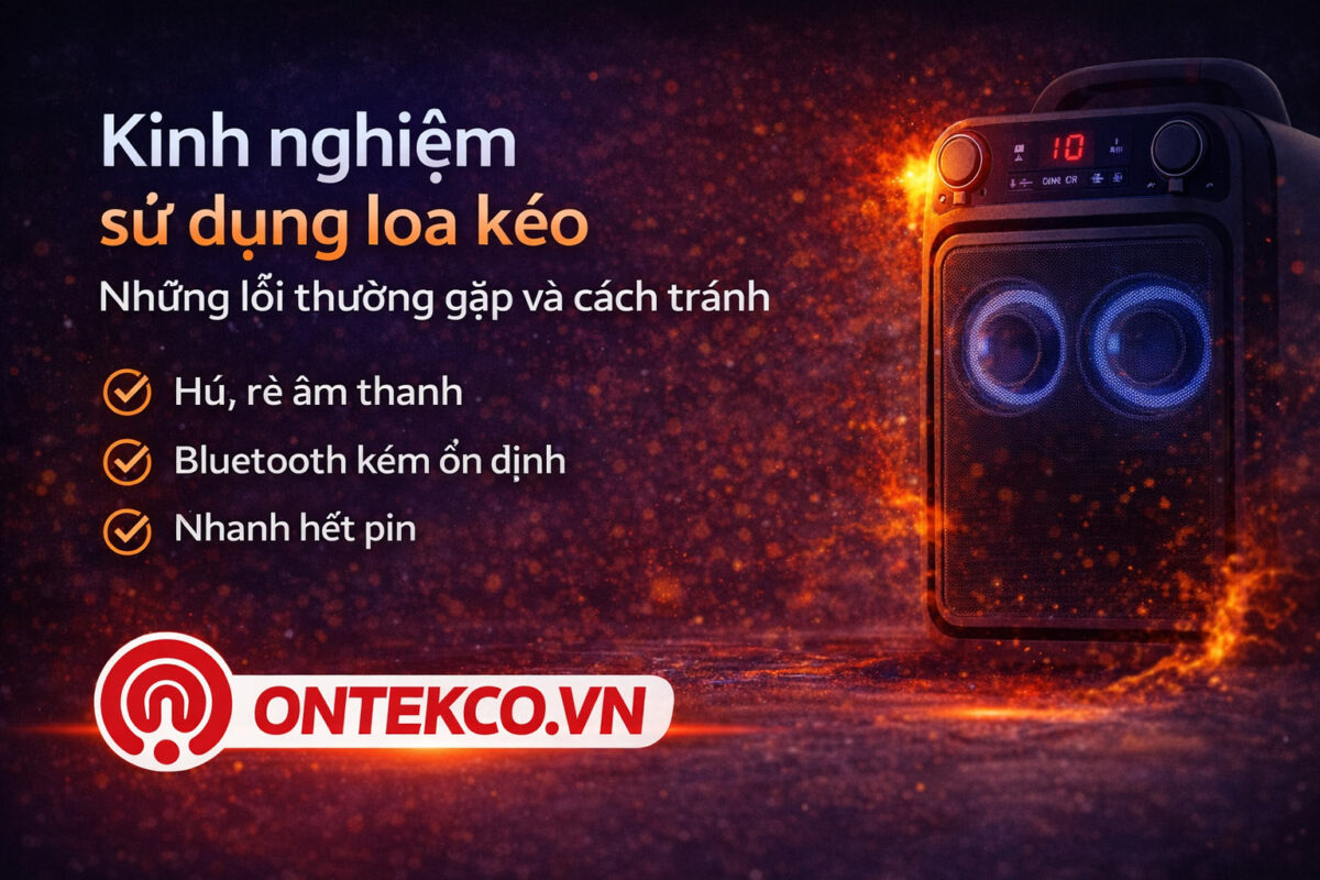 Kinh nghiệm sử dụng loa kéo