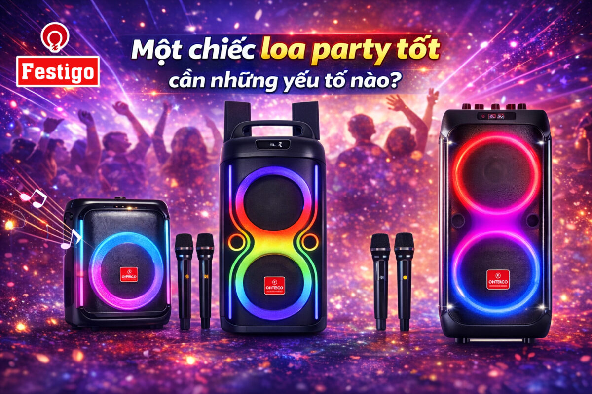 Loa party tốt cần những yếu tố gì